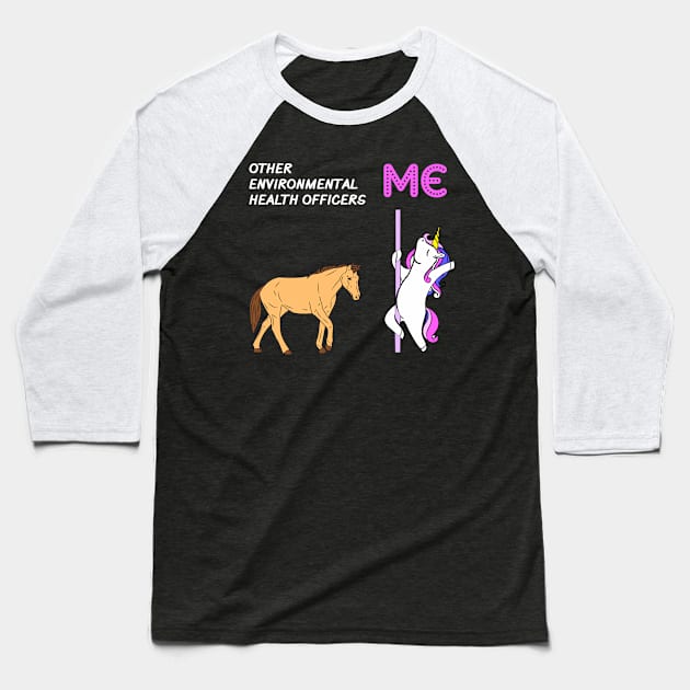 Environmental Health Officer - Unicorn & Horse Design Baseball T-Shirt by best-vibes-only